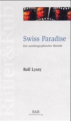 Swiss Paradise von Lyssy,  Rolf