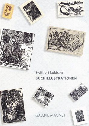 Switbert Lobisser. Buchillustrationen – Buchschmuck. von Drazic,  Vladimir