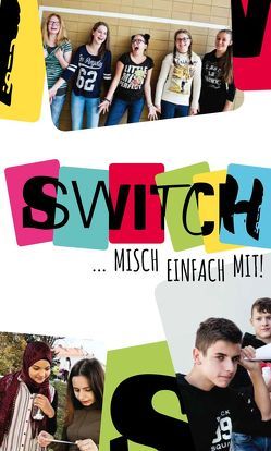 SWITCH – Misch einfach mit von Kury,  Astrid, Schrammel-Leber,  Barbara