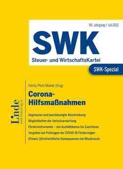 SWK-Spezial Corona-Hilfsmaßnahmen von Daxkobler,  Katharina, Gurtner,  Wolfgang, Kalnein,  Valerie, Marchgraber,  Christoph, Mavher,  Oliver, Meilinger,  Michaela, Papst,  Stefan, Petritz,  Michael, Plott,  Christoph, Vaishor,  Markus, Vogt,  Carl-Georg, Wasinger,  Elisabeth