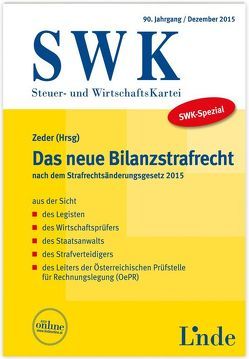 SWK-Spezial Das neue Bilanzstrafrecht von Jettmar,  Rudolf, Kerschbaumer,  Helmut, Maronitsch,  Julia, Schmitt,  Marcus, Wess,  Norbert, Zeder,  Fritz