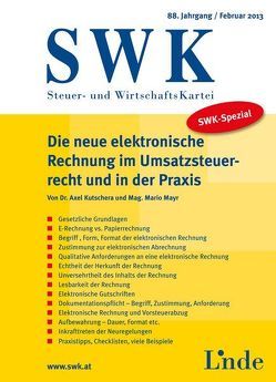 SWK-Spezial Die neue elektronische Rechnung im Umsatzsteuerrecht u. in der Praxis von Kutschera,  Axel, Mayr,  Mario