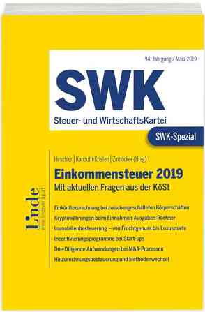 SWK-Spezial Einkommensteuer 2019 von Baumgartner,  Viktoria, Berger,  Maria, Dorfer,  Bettina, Fahringer-Postl,  Barbara, Geweßler,  Katharina, Heilinger,  Daniela, Hirschler,  Klaus, Hloben,  Martin, Kampitsch,  Andreas, Kanduth-Kristen,  Sabine, Knesl,  Pavel, Komarek,  Ernst, Leyrer,  Patrick, Lumper,  Marie, Novosel,  Stephanie, Reichl,  Katja, Reinold,  Jürgen, Rindler,  Reinhard, Steinhart,  Florian, Stockbauer,  Franz-Stefan, Stückler,  Karl, Wieszmüllner,  Simone, Zinnöcker,  Berndt