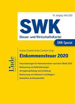 SWK-Spezial Einkommensteuer 2020 von Berger,  Maria, Christiner,  Michaela, Dorfer,  Bettina, Geringer,  Stefanie, Guzy,  Manfred, Hager,  Theresa, Hirschler,  Klaus, Höltschl,  Elisabeth, Kampitsch,  Andreas, Kanduth-Kristen,  Sabine, Kollegger,  Christian, Komarek,  Ernst, Leo (geb. Uedl),  Franziska, Lumper,  Marie, Novosel,  Stephanie, Reichl,  Katja, Rindler,  Reinhard, Schinnerl,  Stefanie, Sonnleitner,  Claudia, Stauber,  Christine, Stückler,  Karl, Terko,  Sanela, Zinnöcker,  Berndt