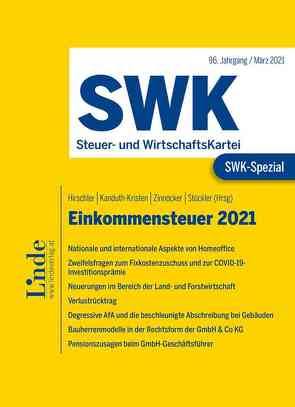 SWK-Spezial Einkommensteuer 2021 von Berger,  Maria, Deichsel,  Michael, Dimova,  Kremena, Dorfer,  Bettina, Hirschler,  Klaus, Höltschl,  Elisabeth, Inzinger,  Marie-Christin, Kanduth-Kristen,  Sabine, Komarek,  Ernst, Linder,  Gert, Mayer,  Michael, Novosel,  Stephanie, Reichl,  Katja, Rindler,  Reinhard, Ruckensteiner,  Thomas, Sonnleitner,  Claudia, Stauber,  Christine, Stopper,  Katharina, Stückler,  Karl, Terko,  Sanela, Uedl,  Franziska, Zinnöcker,  Berndt