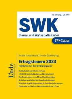 SWK-Spezial Ertragsteuern 2023 von Baumgartner,  Manuela, Berger,  Maria, Dolezel,  Alexandra, Dorfer,  Bettina, Dzoja,  René, Geringer,  Stefanie, Hirschler,  Klaus, Högl,  Jacqueline, Hölbl,  Angelina, Inzinger,  Marie-Christin, Jungwirth,  Kerstin, Kanduth-Kristen,  Sabine, Krämer,  Laura, Krizanac,  Marijana, Mittermayer,  Christina, Novosel,  Stephanie, Rindler,  Reinhard, Schiff,  Felix, Sonnleitner,  Claudia, Stauber,  Christine, Steininger,  Lukas, Stückler,  Karl, Wurm,  Evelyn, Zinnöcker,  Berndt