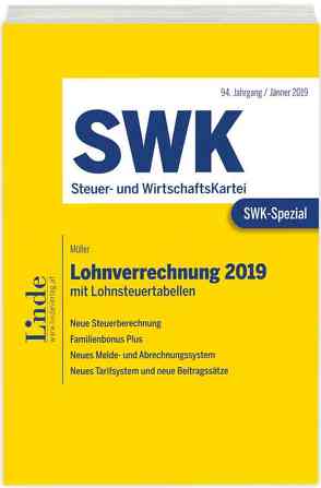 SWK-Spezial Lohnverrechnung 2019 von Müller,  Eduard