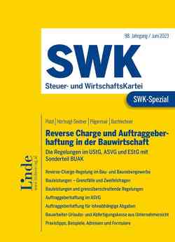 SWK-Spezial Reverse Charge und Auftraggeberhaftung in der Bauwirtschaft von Bachlechner,  Claudia, Hörtnagl-Seidner,  Verena, Pilgermair,  Werner, Pülzl,  Peter