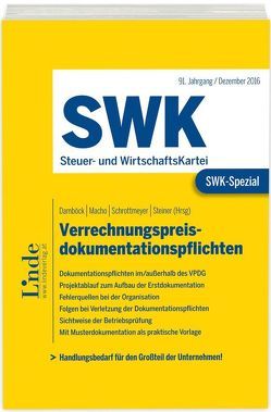 SWK-Spezial Verrechnungspreisdokumentationspflichten von Damböck,  Andreas, Macho,  Roland, Schrottmeyer,  Norbert, Steiner,  Gerhard