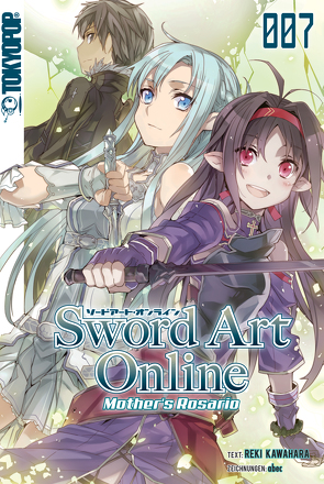 Sword Art Online – Mother’s Rosario – Light Novel 07 von Kawahara,  Reki, Nakamura,  Tamako