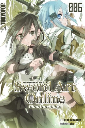 Sword Art Online – Phantom Bullet – Light Novel 06 von Kawahara,  Reki, Nakamura,  Tamako