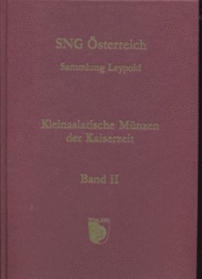 Sylloge Nummorum Graecorum Österreich. Sammlung Leypold. Kleinasiatische… / Sylloge Nummorum Graecorum Österreich. Sammlung Leypold. Kleinasiatische… von Daburon,  Claude, Szaivert,  Wolfgang