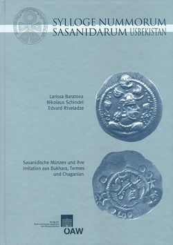 Sylloge Nummorum Sasanidarum Usbekistan von Alram,  Michael, Baratova,  Larissa, Gyselen,  Rika, Rtveladze,  Edvard, Schindel,  Nikolaus