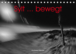 Sylt … bewegt (Tischkalender 2023 DIN A5 quer) von Ständer,  Andreas