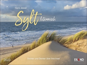 Sylt literarisch Mini-Broschurkalender 2023. Wandplaner-Kalender mit tollen Sylt-Fotos und Gedanken von Dichtern und Denkern zu ihrer Insel. Hochwertiger Fotokalender. von Eiland, Jessel,  Hans