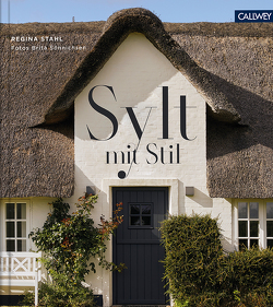 Sylt mit Stil von Sönnichsen,  Brita, Stahl,  Regina