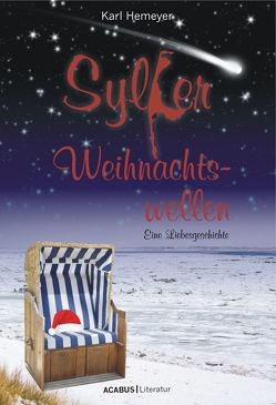 Sylter Weihnachtswellen. Eine Liebesgeschichte von Hemeyer,  Karl