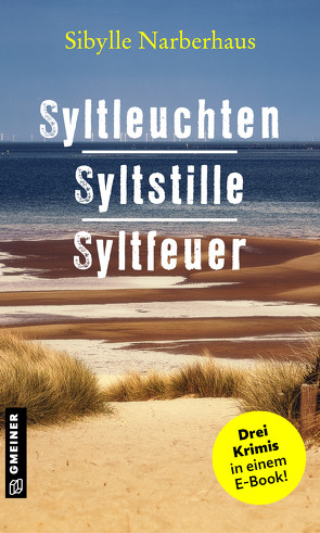 Syltleuchten – Syltstille – Syltfeuer von Narberhaus,  Sibylle