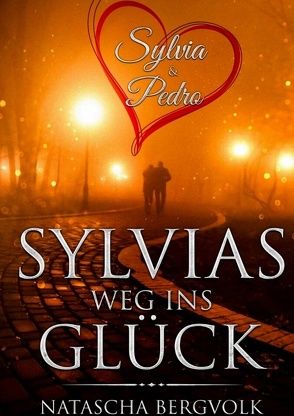 Sylvias Weg ins Glück von Bergvolk,  Natascha