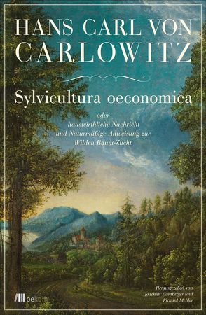 Sylvicultura oeconomica von Hamberger,  Joachim