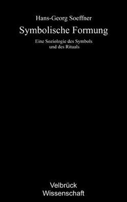 Symbolische Formung von Soeffner,  Hans G