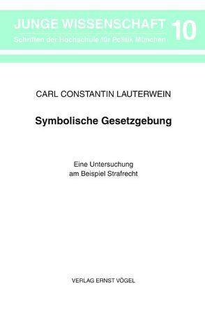 Symbolische Gesetzgebung von Lauterwein,  Carl C