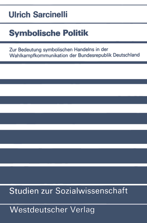 Symbolische Politik von Sarcinelli,  Ulrich