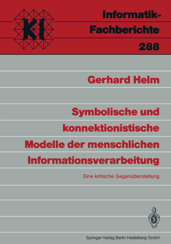 Symbolische und konnektionistische Modelle der menschlichen Informationsverarbeitung von Helm,  Gerhard