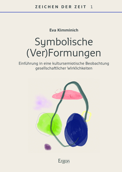 Symbolische (Ver)Formungen von Kimminich,  Eva