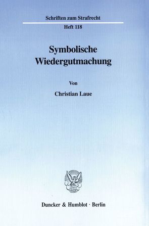 Symbolische Wiedergutmachung. von Laue,  Christian