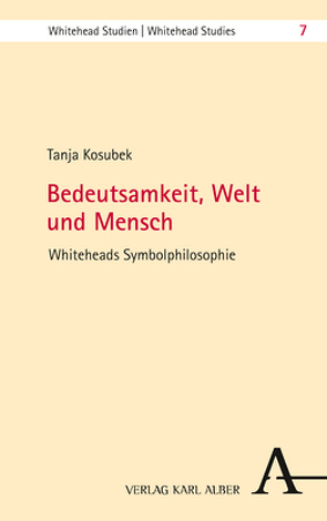 Bedeutsamkeit, Welt und Mensch von Kosubek,  Tanja