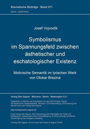 Symbolismus im Spannungsfeld zwischen ästhetischer und eschatologischer Existenz von Vojvodik,  Josef