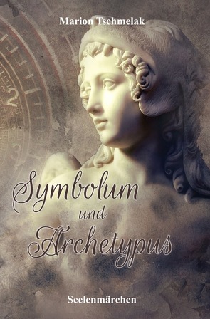 Symbolum und Archetypus von Tschmelak,  Marion