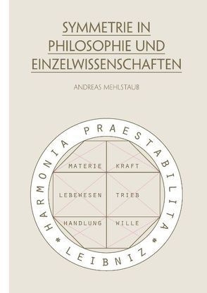 Symmetrie in Philosophie und Einzelwissenschaften von Mehlstaub,  Andreas