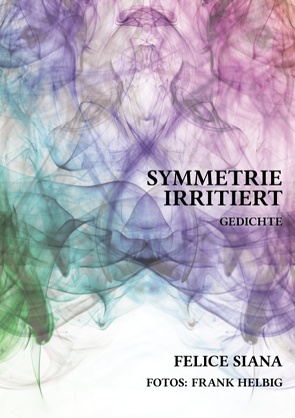 Symmetrie irritiert von Siana,  Felice