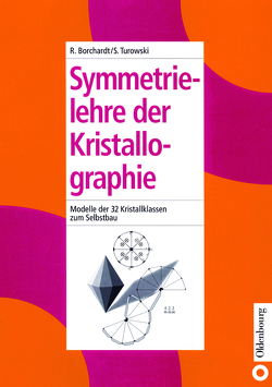 Symmetrielehre der Kristallographie von Borchardt,  Rüdiger, Turowski,  Siegfried