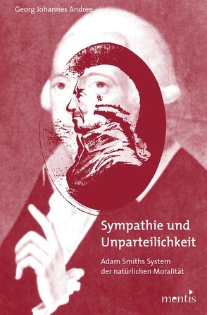 Sympathie und Unparteilichkeit von Andree,  Georg J