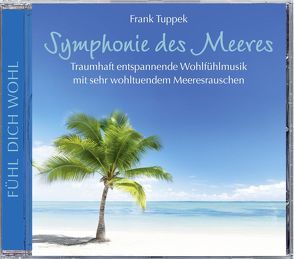 Symphonie des Meeres von Tuppek,  Frank