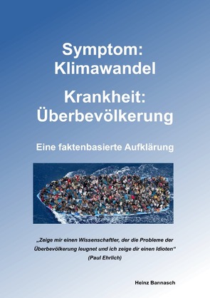 Symptom: Klimawandel Krankheit: Überbevölkerung von Bannasch,  Heinz