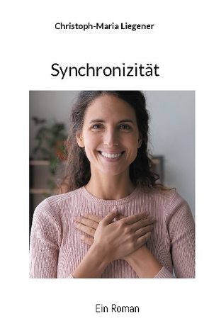 Synchronizität von Liegener,  Christoph-Maria