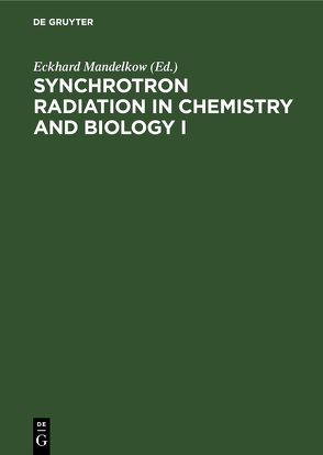 Synchrotron Radiation in Chemistry and Biology I von Mandelkow,  Eckhard