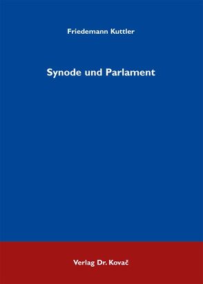 Synode und Parlament von Kuttler,  Friedemann