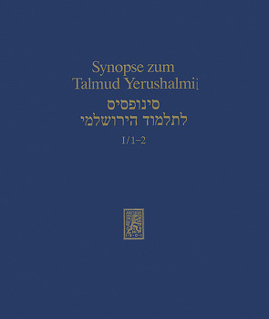 Synopse zum Talmud Yerushalmi von Becker,  Hans-Jürgen, Engel,  Anja, Reeg,  Gottfried, Schaefer,  Peter