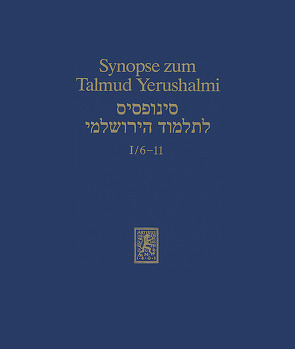 Synopse zum Talmud Yerushalmi von Becker,  Hans-Jürgen, Engel,  Anja, Reeg,  Gottfried, Schaefer,  Peter