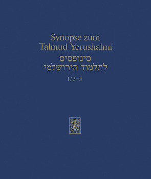 Synopse zum Talmud Yerushalmi von Becker,  Hans-Jürgen, Engel,  Anja, Schaefer,  Peter