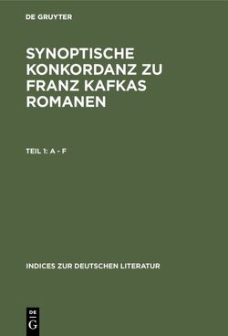 Synoptische Konkordanz zu Franz Kafkas Romanen von Delfosse,  Heinrich P, Skrodzki,  Karl Jürgen, Trauth,  Michael