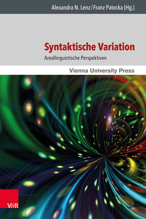 Syntaktische Variation von Ahlers,  Timo, Brandner,  Eleonore, Breuer,  Ludwig Maximilian, Kuhmichel,  Katrin, Lenz,  Alexandra N., Patocka,  Franz, Ramelli,  Christian, Salzmann,  Martin, Schaden,  Gerhard, Schallert,  Oliver, Schwalm,  Johanna, Strobel,  Thomas, Weiß,  Helmut, Werth,  Alexander