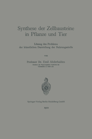 Synthese der Zellbausteine in Pflanze und Tier von Abderhalden,  Emil