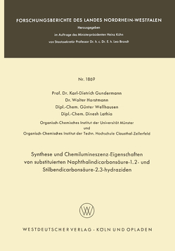 Synthese und Chemilumineszenz-Eigenschaften von substituierten Naphthalindicarbonsäure-1.2- und Stilbendicarbonsäure-2.3-hydraziden von Gundermann,  Karl-Dietrich, Horstmann,  Walter, Lathia,  Dinesh, Wellhausen,  Günter