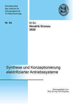 Synthese und Konzeptionierung elektrifizierter Antriebssysteme von Gronau,  Hendrik